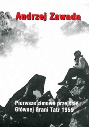 Pierwsze zimowe przejście grani Tatr